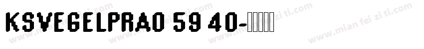 KSVEGELPRA0 59 40字体转换